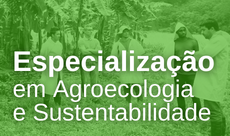 Especialização em Agroecologia e Sustentabilidade
