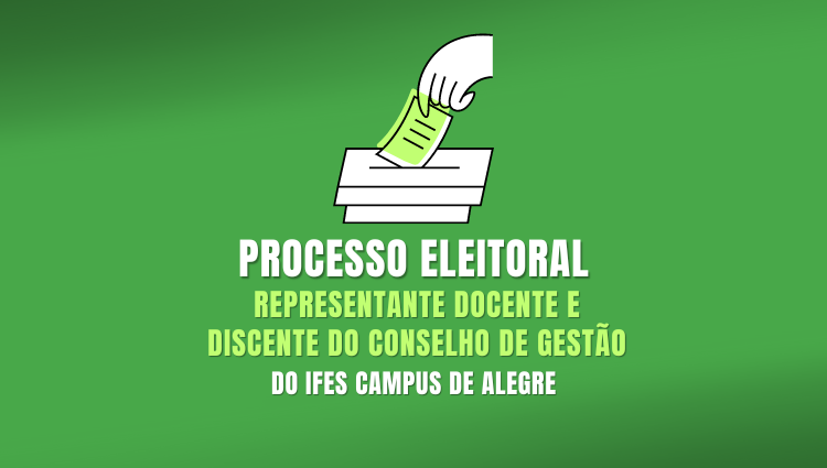 Processo Eleitoral para representante docente e discente do Conselho de Gestão